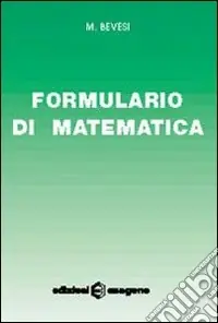 Formulario di matematica. Per le Scuole Esclusivo