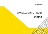 Prezzo Basso Manuale sintetico di fisica