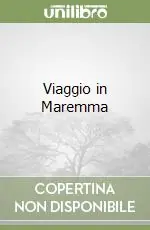 Viaggio in Maremma Ultime Pezzi