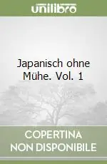 Japanisch ohne Mühe. Vol. 1 Di Tendenza