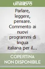Ultima Occasione Parlare, leggere, pensare. Commento ai nuovi programmi di lingua italiana per il 2º ciclo della scuola di base