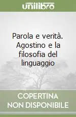 Sconto Parola e verità. Agostino e la filosofia del linguaggio
