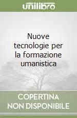 Ordina Subito Nuove tecnologie per la formazione umanistica