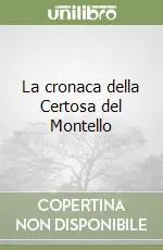 Offerta Speciale La cronaca della Certosa del Montello