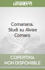 Cornariana. Studi su Alvise Cornaro Super Prezzo