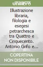 Illustrazione libraria, filologia e esegesi petrarchesca tra Quattro e Cinquecento. Antonio Grifo e l‘incunabolo queriniano G V 15 Prezzo Conveniente