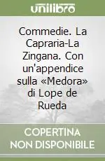 Ultima Occasione Commedie. La Capraria-La Zingana. Con un‘appendice sulla «Medora» di Lope de Rueda