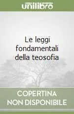 Solo Oggi Le leggi fondamentali della teosofia