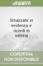 Smazzate in evidenza e ricordi in vetrina A Buon Prezzo