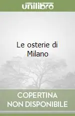 Subito Disponibile Le osterie di Milano