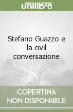 Stefano Guazzo e la civil conversazione Prezzo Ridotto