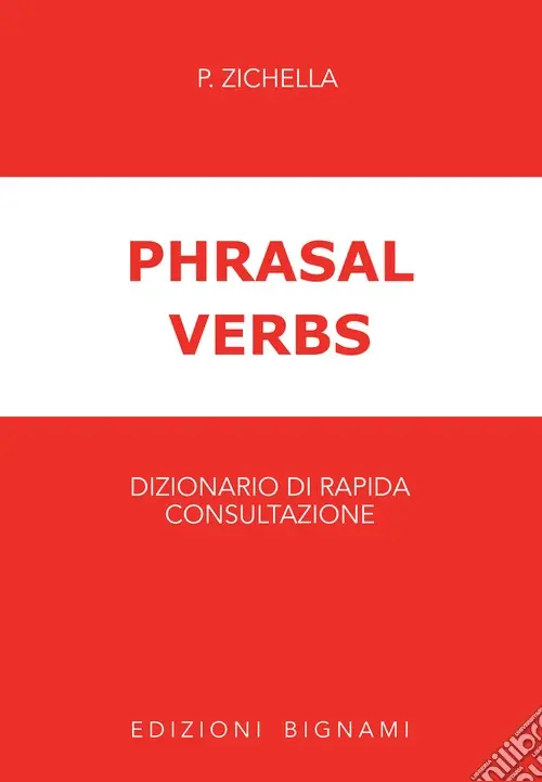 Offerta Del Giorno Phrasal verbs. Dizionario di rapida consultazione
