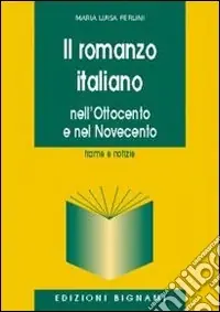 Il romanzo italiano. Nell‘Ottocento e nel Novecento Soddisfatti O Rimborsati