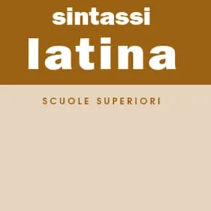 Sintassi latina. Per le Scuole superiori Super Prezzo