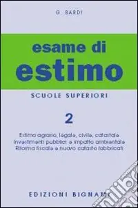 Ordina Subito Esame di estimo. Per gli Ist. Tecnici (L‘). Vol. 2