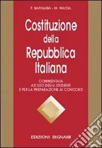 Costituzione della Repubblica italiana. Commentata Più Venduto