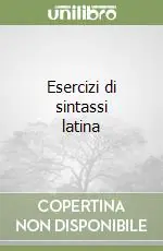 Esercizi di sintassi latina Super Prezzo