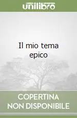 Professionale Il mio tema epicoCid, Nibelunghi, Rolando, Orlando Furioso