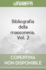 Bibliografia della massoneria. Vol. 2 Popolare