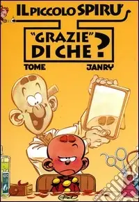 Grazie di che? Il piccolo Spirù. Vol. 2 Miglior Prezzo