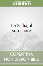 La Sicilia, il suo cuore Acquista Ora
