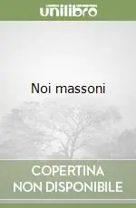 Esclusivo Noi massoni