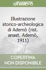 Illustrazione storico-archeologica di Adernò (rist. anast. Adernò, 1911) Professionale
