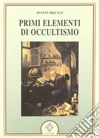 I primi elementi di occultismo Compra Adesso