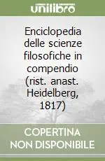 Ultimissimo Modello Enciclopedia delle scienze filosofiche in compendio (rist. anast. Heidelberg, 1817)