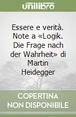 Promo Stagionale Essere e verità. Note a «Logik. Die Frage nach der Wahrheit» di Martin Heidegger