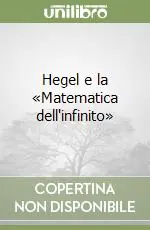 Hegel e la «Matematica dell‘infinito» Occasione
