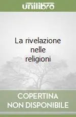 Ultime Pezzi La rivelazione nelle religioni
