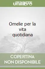 Omelie per la vita quotidiana Offerta Limitata