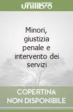Minori, giustizia penale e intervento dei servizi Vendita Finale