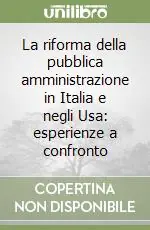 Vendita Finale La riforma della pubblica amministrazione in Italia e negli Usa esperienze a confronto