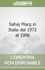 Occasione Imperdibile Sahaj Marg in Italia dal 1972 al 1996