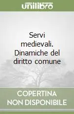 Servi medievali. Dinamiche del diritto comune Prezzo Di Fabbrica