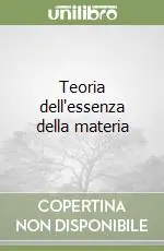 Compra Oggi Stesso Teoria dell‘essenza della materia