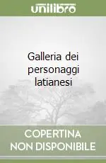 Galleria dei personaggi latianesi Nuovo Arrivo