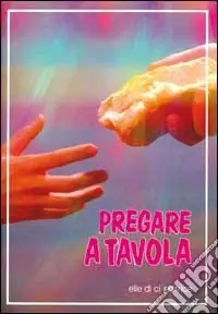 Pregare a tavola Offerta Limitata