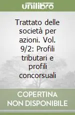 Trattato delle società per azioni. Vol. 9/2 Profili tributari e profili concorsuali Saldi