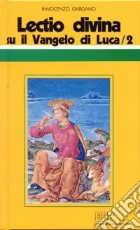 Spedito Oggi «Lectio divina» su il Vangelo di Luca. Vol. 2