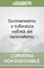 Socinianesimo e tolleranza nell‘età del razionalismo Spedizione Espresso