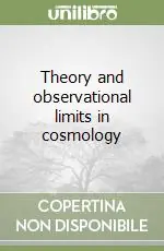 Nuova Collezione Theory and observational limits in cosmology