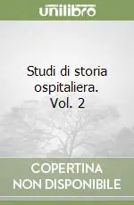 Novità Studi di storia ospitaliera. Vol. 2
