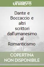 Dante e Boccaccio e altri scrittori dall‘umanesimo al Romanticismo Economico