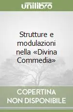 Strutture e modulazioni nella «Divina Commedia» Pagamento Sicuro