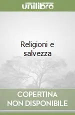 Religioni e salvezza Occasione Imperdibile