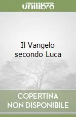 Il Vangelo secondo Luca Prezzo Di Fabbrica