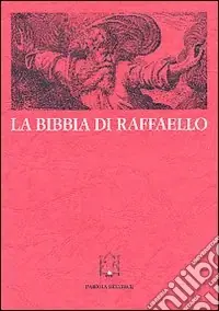 Offerta Lampo La Bibbia di Raffaello. Scienza e «Scrittura» nella stampa di riproduzione dei secoli XVI e XVII